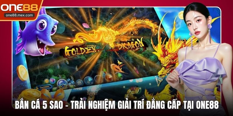 bắn cá 5 sao