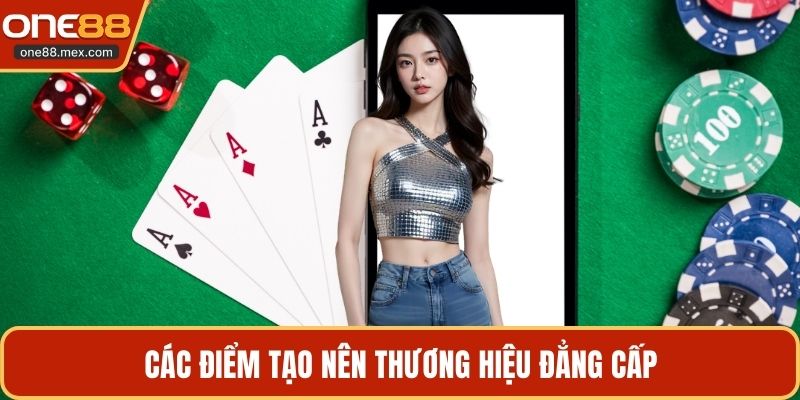 Các điểm tạo nên thương hiệu đẳng cấp