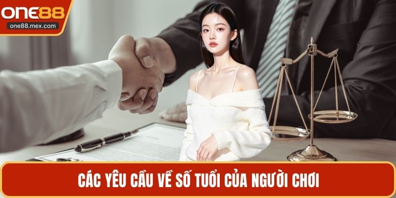 Các yêu cầu về số tuổi của người chơi