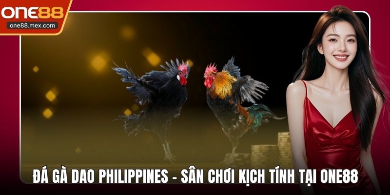 đá gà dao philippines
