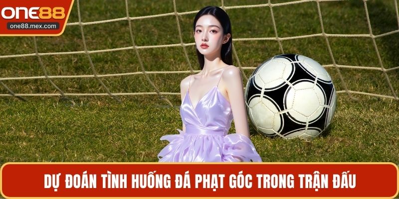 Dự đoán tình huống đá phạt góc trong trận đấu
