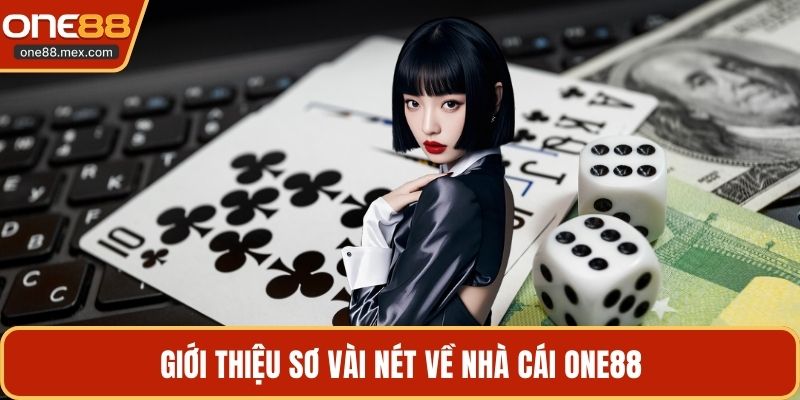 Giới thiệu sơ vài nét về nhà cái ONE88