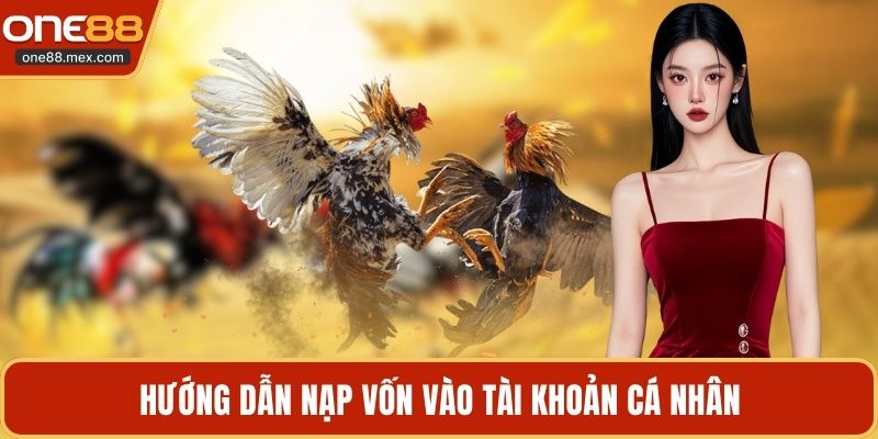 Hướng dẫn nạp vốn vào tài khoản cá nhân