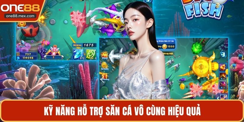 Kỹ năng hỗ trợ săn cá vô cùng hiệu quả