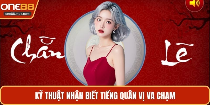 Kỹ thuật nhận biết tiếng quân vị va chạm