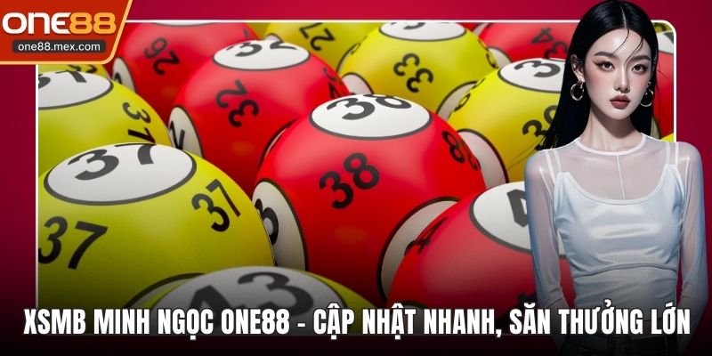 xsmb minh ngọc
